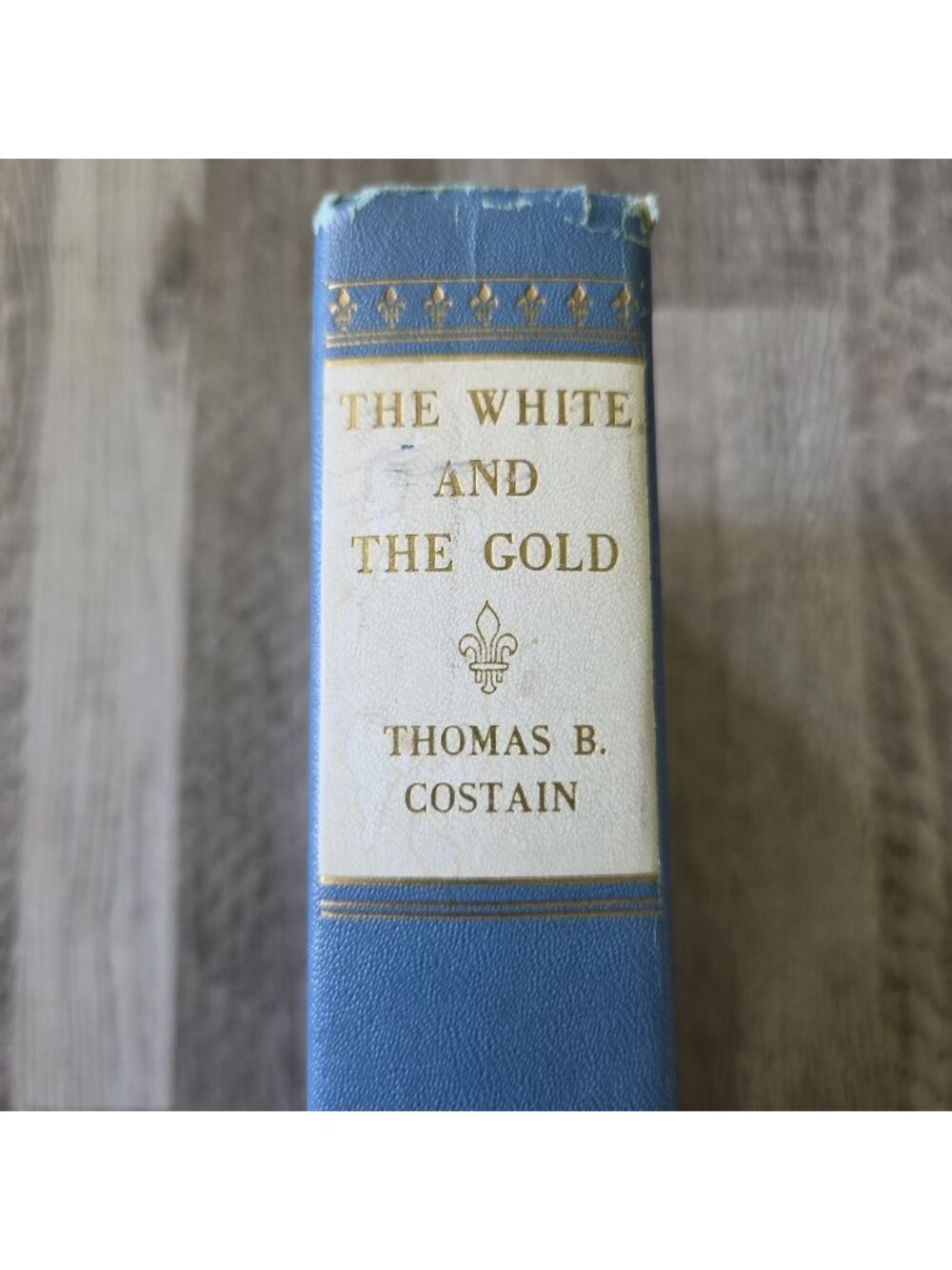 Thomas B‎ Costain The White & The Gold Cloth Hardcover Book 1954 History Vintage